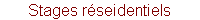 Stages rseidentiels