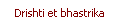 Drishti et bhastrika