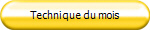 Technique du mois