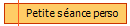 Petite séance perso