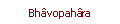 Bh�vopah�ra