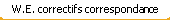 W.E. correctifs correspondance