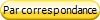 Par correspondance