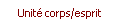 Unit� corps/esprit